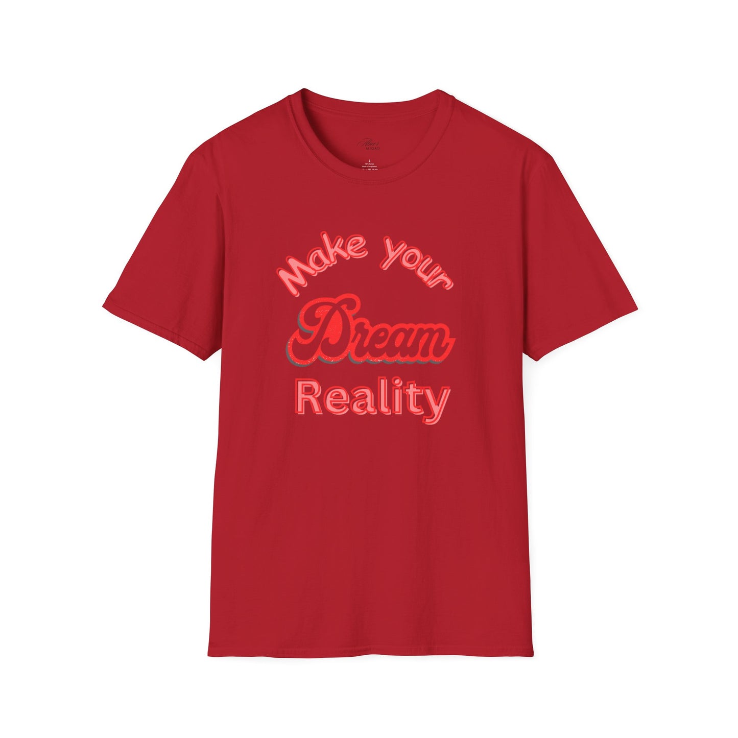 Inspirational Quote T-Shirt - "Make Your Dream Reality" - Unisex Softstyle Tee