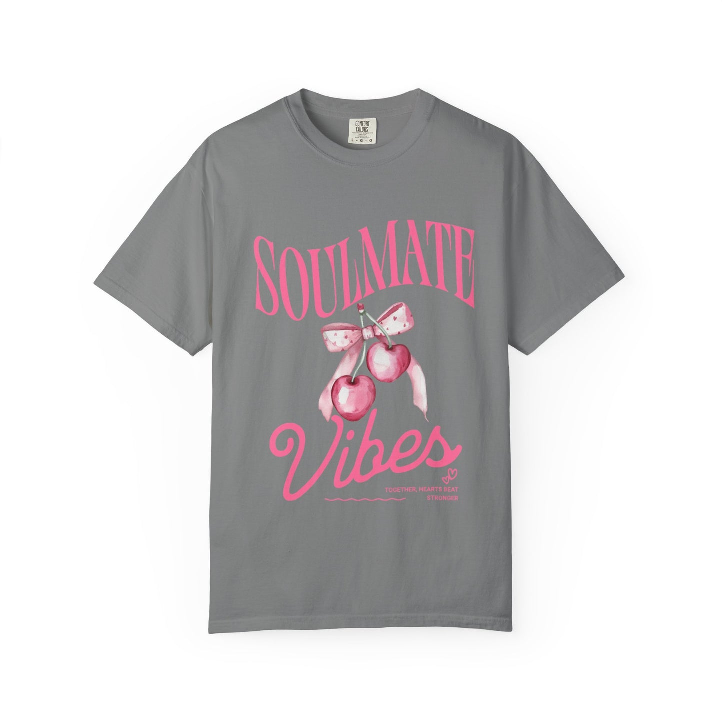 Soulmate Vibes Unisex Garment-Dyed T-Shirt - Cute and Cozy Valentine's Day Gift