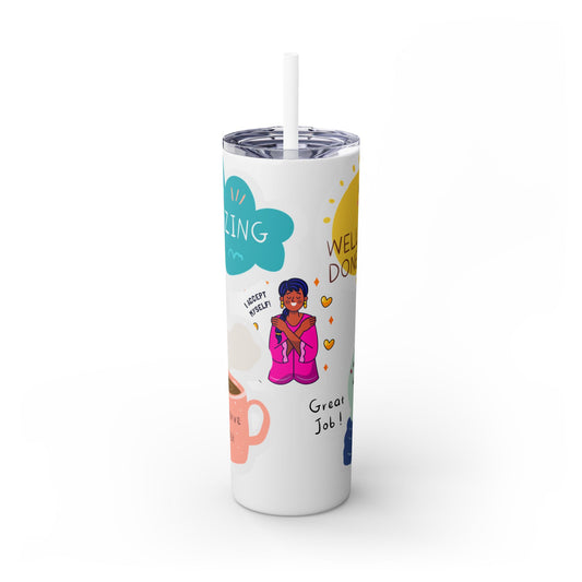 Motivational Skinny Tumbler, Empowerment Drinkware for Office, Inspirational Gift, Teacher Appreciation, Self-Care Item, Wellness
