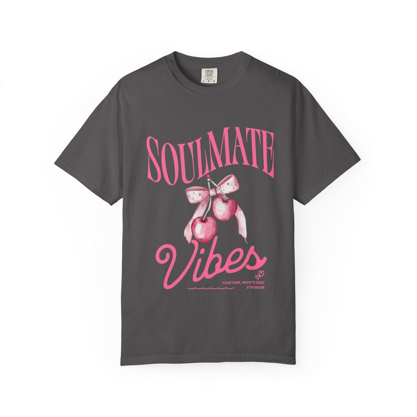 Soulmate Vibes Unisex Garment-Dyed T-Shirt - Cute and Cozy Valentine's Day Gift