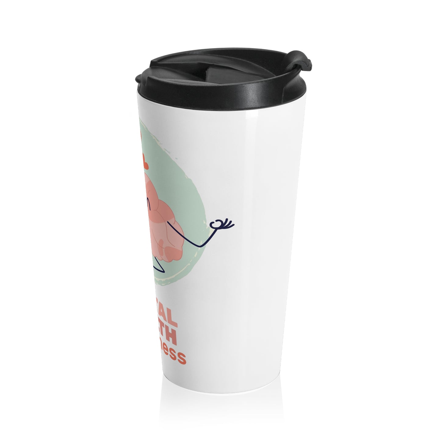 Mental Health Awareness Travel Mug, Motivational Coffee Cup, Self-Care Gift, Supportive Mug, Inspirational Drinkware