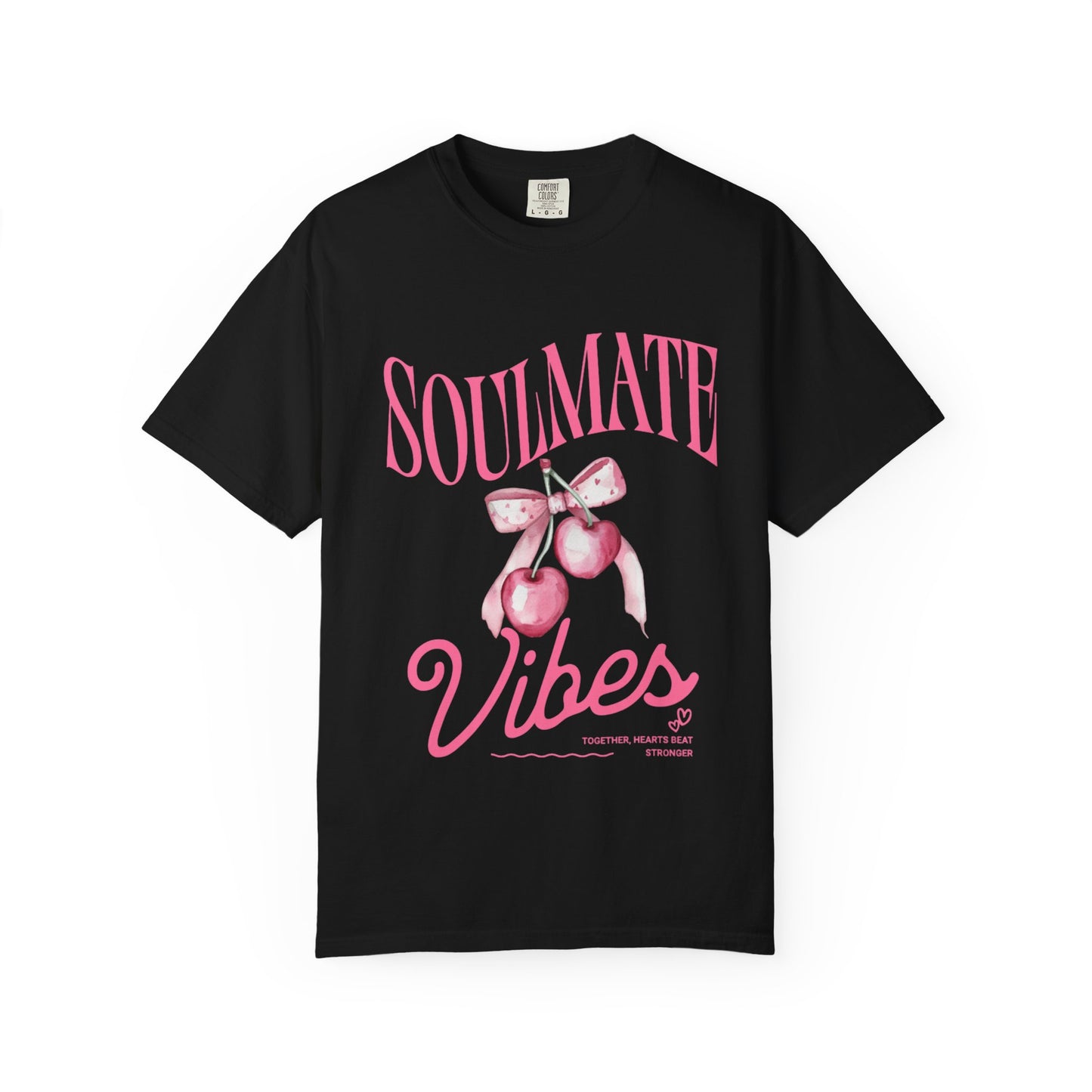 Soulmate Vibes Unisex Garment-Dyed T-Shirt - Cute and Cozy Valentine's Day Gift