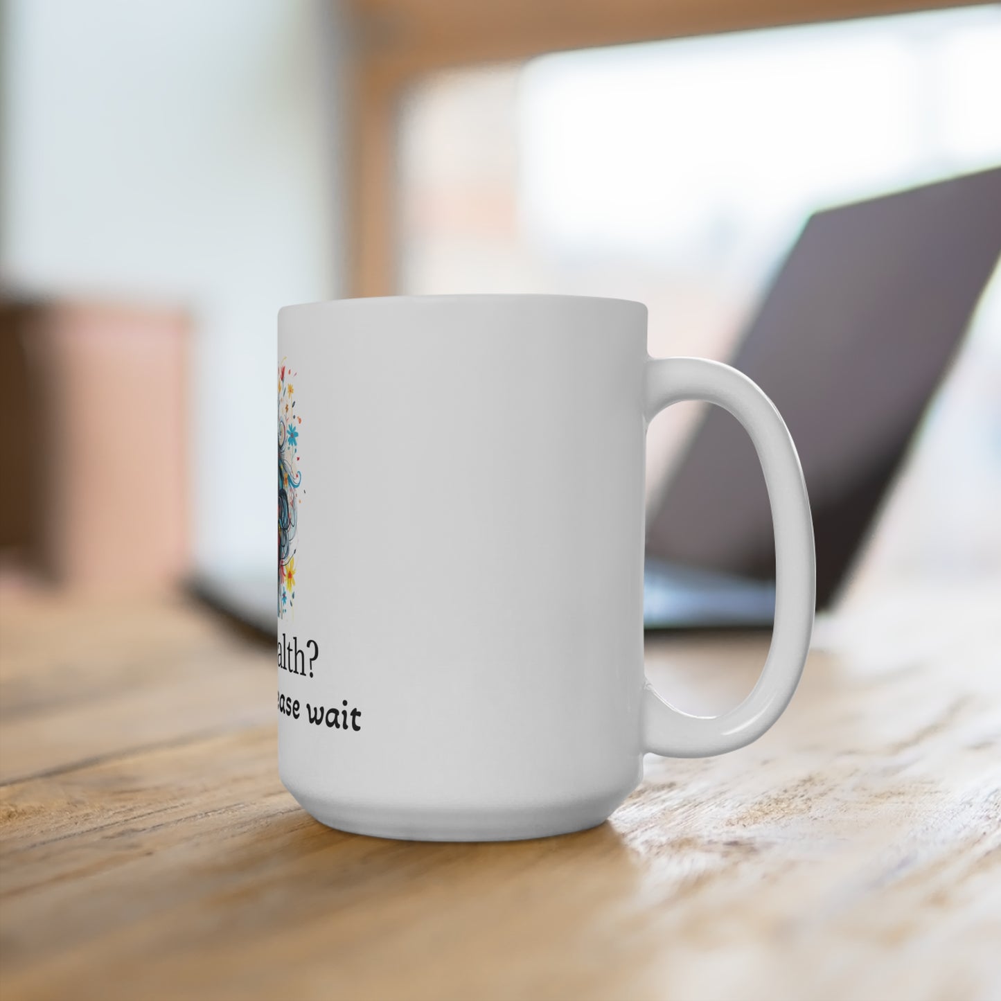 Mental Health Awareness Mug, Cheerful Coffee Cup, Positive Vibe Drinkware, Gift for Mental Health Advocates, Self-Care Essentials