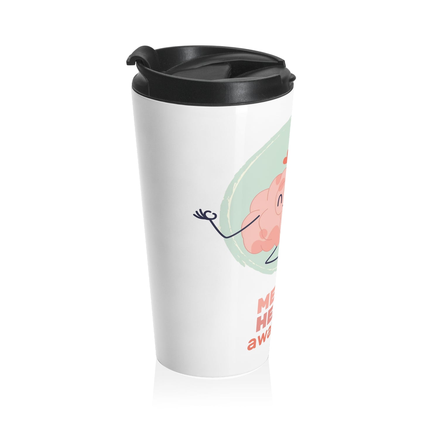 Mental Health Awareness Travel Mug, Motivational Coffee Cup, Self-Care Gift, Supportive Mug, Inspirational Drinkware