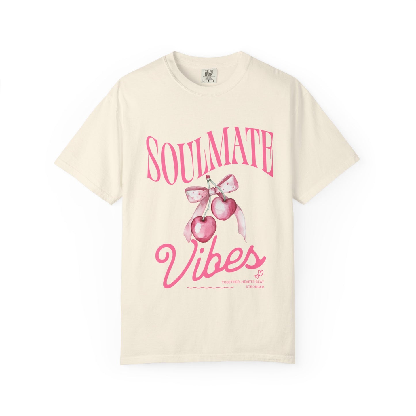 Soulmate Vibes Unisex Garment-Dyed T-Shirt - Cute and Cozy Valentine's Day Gift