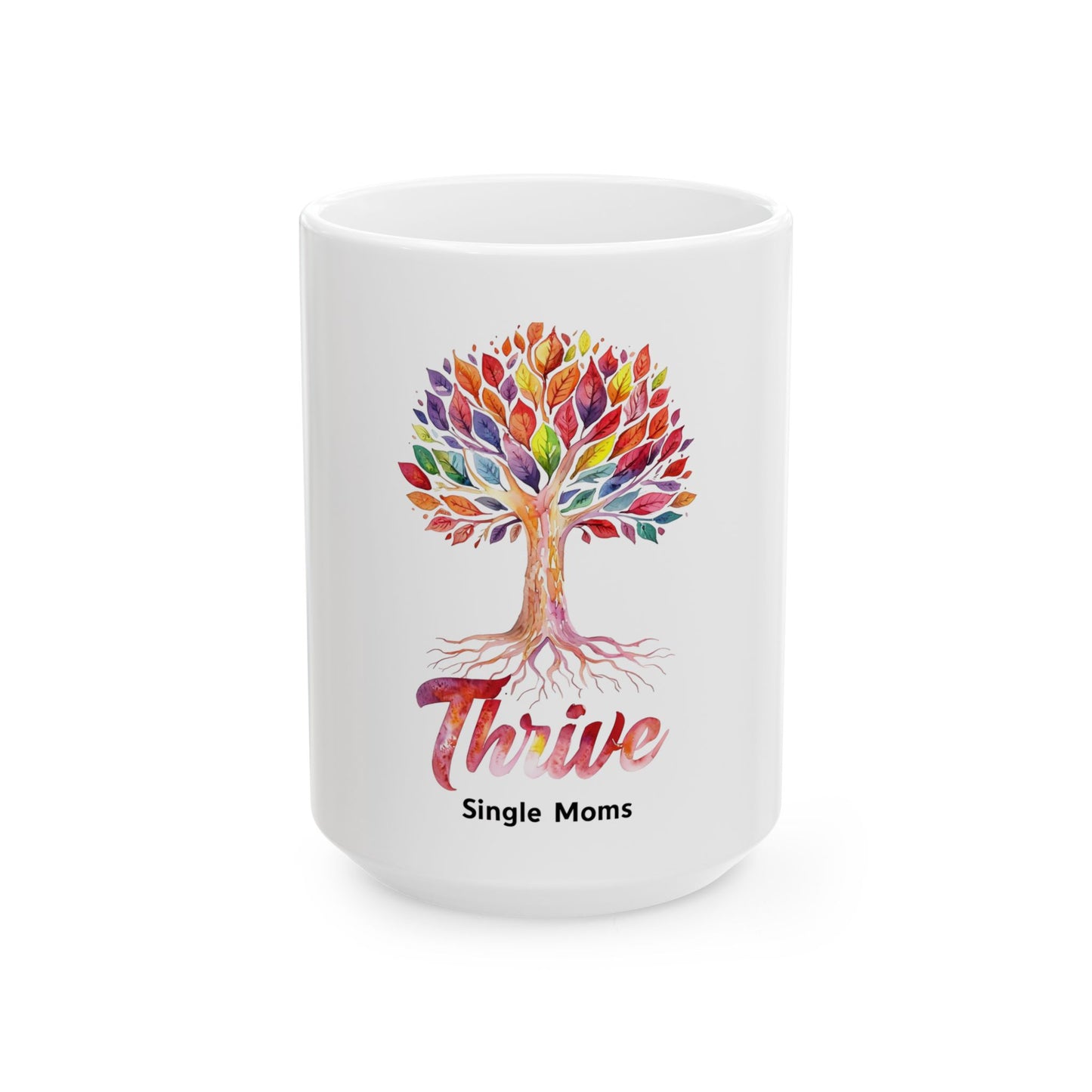 Inspirational Ceramic Mug for Single Moms - Thrive Design - 11oz & 15oz Options